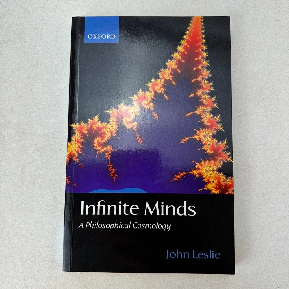 Infinite Minds : A Philosophical Cosmology by John Leslie SC 2003